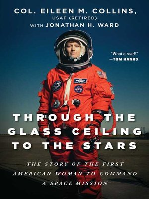 cover image of Through the Glass Ceiling to the Stars: the Story of the First American Woman to Command a Space Mission
